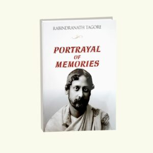 Rabindranath Tagore Portrayel of Memories